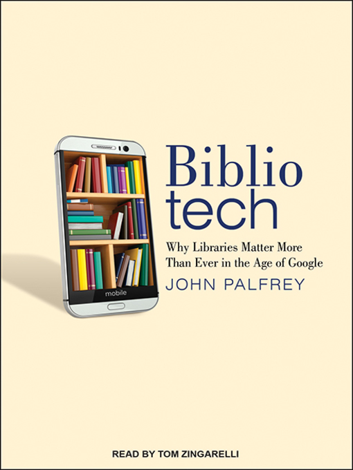 Title details for Bibliotech by John Palfrey - Available